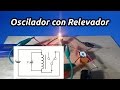 Osciladores I: Oscilador con Relevador