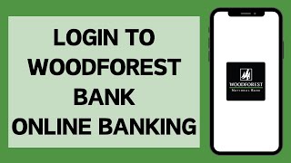 Woodforest National Bank Login (2024) | How to Sign in to Woodforest Online Banking Account