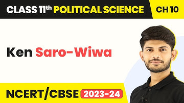 Ken Saro-Wiwa - Development | Class 11 Political Science Chapter 10