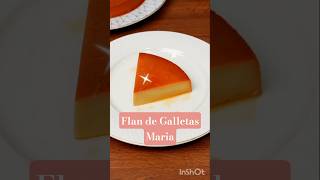 🤤FLAN DE Galletas MARIA super SABROSO 🍪🍮🍪 #postre #shorts #viralshorts