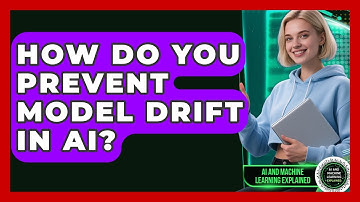 How Do You Prevent Model Drift In AI? - AI and Machine Learning Explained