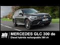 Mercedes GLC 300 de Hybride rechargeable diesel 306 ch ESSAI POV Auto-Moto.com