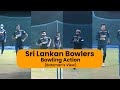 Sri lankan bowlers bowling action batsmans view