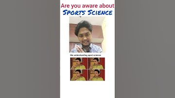Are you aware about Sports Science ?