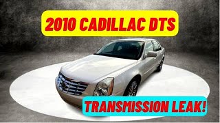 2010 Cadillac DTS Transmission Leak