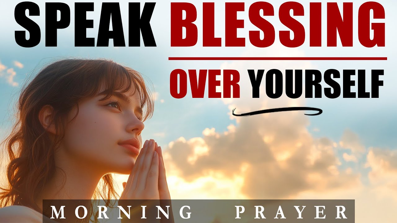 Always Speak Blessings Over Yourself (This Will Change Your Life ...