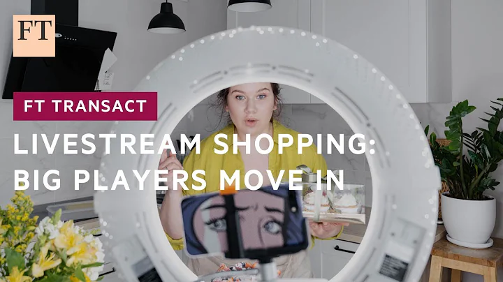 Breaking into the livestream shopping market | UBS | FT Transact - DayDayNews