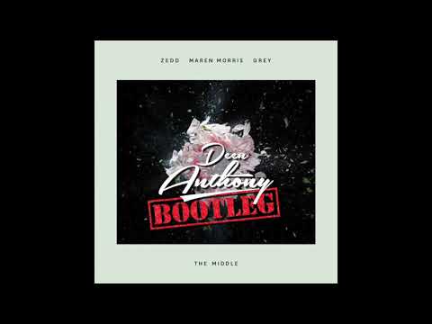 Zedd, Maren Morris, Grey - The Middle (Deen Anthony Bootleg)
