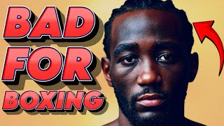 Why Terence Crawford Is Bad For Boxing And Is An Even Worse Human Being?