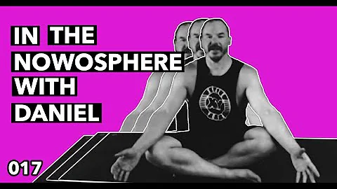 In The Nowosphere with Daniel [017]