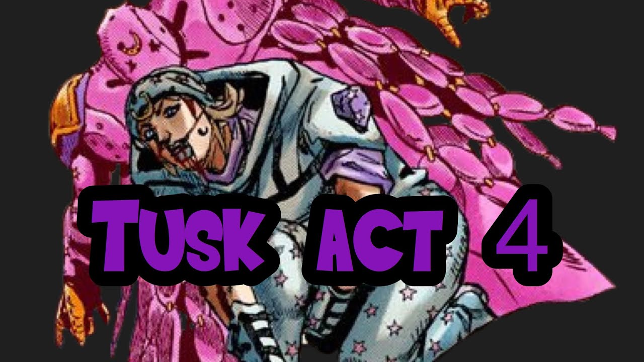 Tusk Act 4 Showcase Project JoJo YouTube