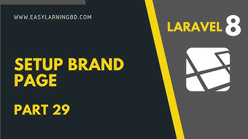 Laravel 8 Tutorial | Setup Brand Page Part 29