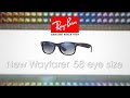 Biggest Ray-Ban New Wayfarer: The 58 eye size | SportRx
