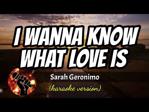 I WANNA KNOW WHAT LOVE IS - SARAH GERONIMO-র ভিডিওর থাম্বনেইল