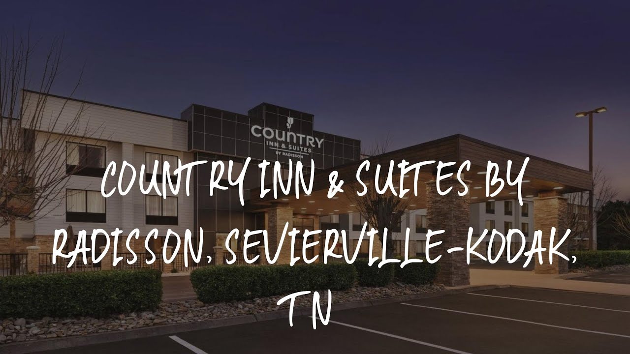 Country Inn & Suites by Radisson, SeviervilleKodak, TN Review Kodak