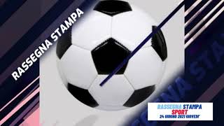 RASSEGNA STAMPA SPORT 24 giugno 2021 giovedi Prima Pagina giornali GAZZETTA dello SPORT Tuttosport