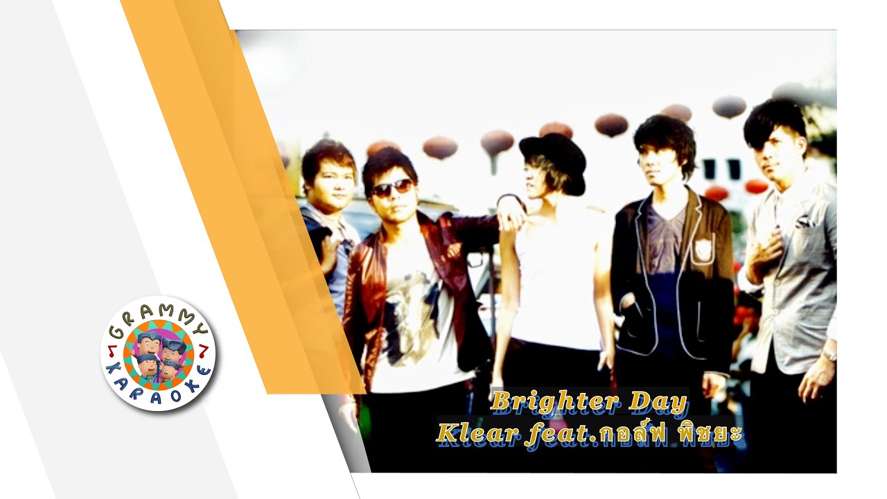 คาราโอเกะ Brighter Day - Klear feat.กอล์ฟ พิชญะ