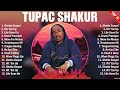 Best of 2Pac Hits Playlist 2023 - Best Songs Of Tupac Shakur Full Album - Tupac Shakur 2023