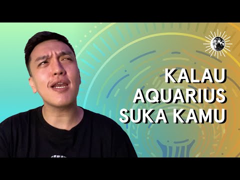 8 PERTANDA JELAS KALAU AQUARIUS SUKA SAMA KALIAN 🔮