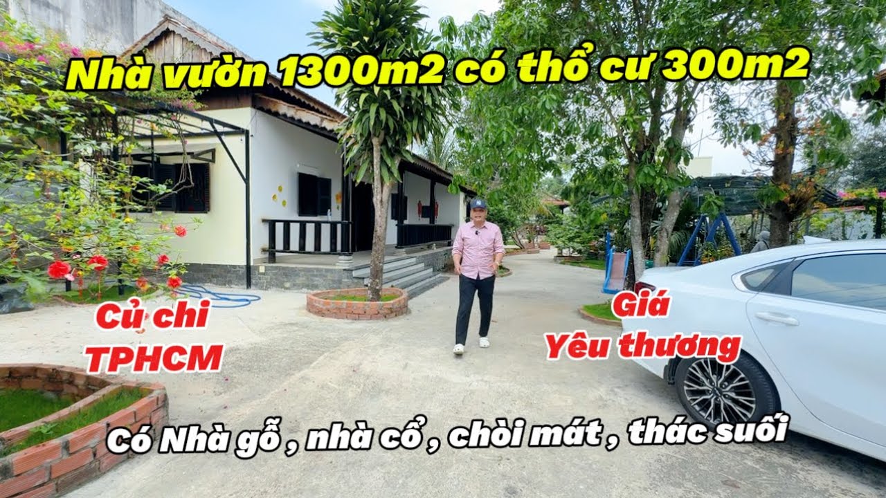 Nhà Vườn Củ Chi 1300m2 có thổ cư 300m2 có nhà gỗ nhà cổ chòi mát thác suối giá cực yêu thương