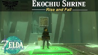 Ekochiu Shrine - Rise and Fall | Zelda, Tears of the Kingdom Guide