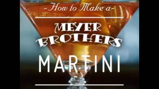 Meyer Brothers Martini