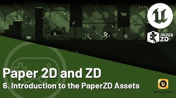 Unreal Engine 5 Tutorial - Paper 2D and ZD - 06. Introduction to the Paper ZD Assets