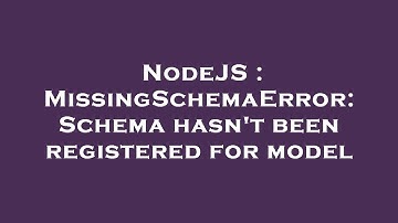 NodeJS : MissingSchemaError: Schema hasn