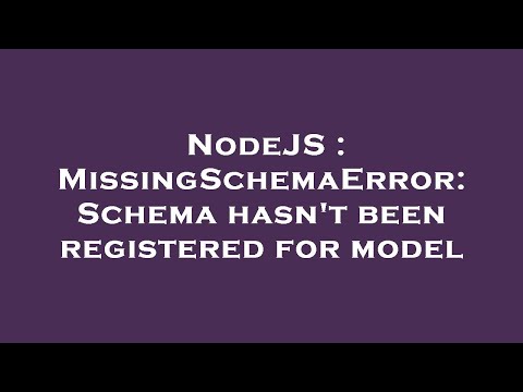 NodeJS : MissingSchemaError: Schema hasn't been registered for model