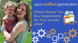 Where Should You Buy Supplements for Your Autistic Child?