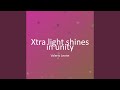 Xtra light shines in unity
