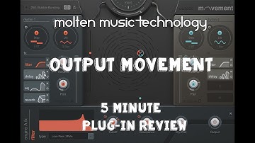 Output Movement - 5 minute plug-in review