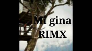 Mi gina RIMX / Rachel