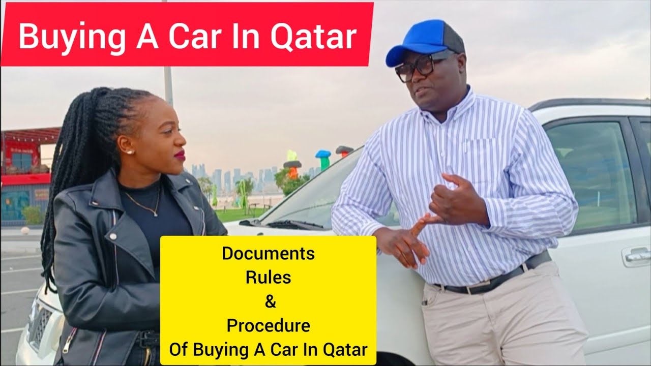 BUYING A CAR IN QATAR!! What you need to know and what you need to have