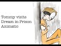 Tommy visits Dream for the first Time in Prison//Dream SMP Animatic