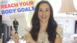 How To Reach Your Body Goals
