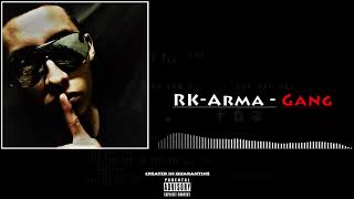 RK-Arma - Gang (Prod. RK.Beats)