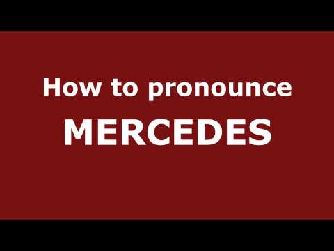 how-to-pronounce-mercedes-in-spanish---pronouncenames.com