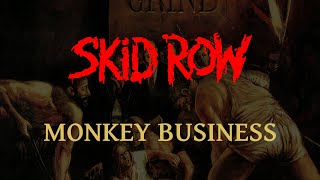 Skid Row - Monkey Business (Lyrics) HQ Audio