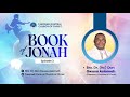 "Book of Jonah - Episode 3” - Bro. Dr. Dan Owusu Asiamah