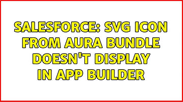 Salesforce: SVG Icon from Aura Bundle doesn