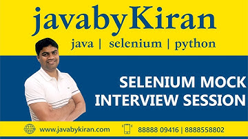 Selenium Mock Interview Session - JAVA BY KIRAN | JAVA | SELENIUM | PYTHON