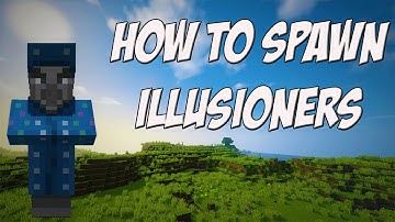Minecraft 1.12 How to spawn Illusioners