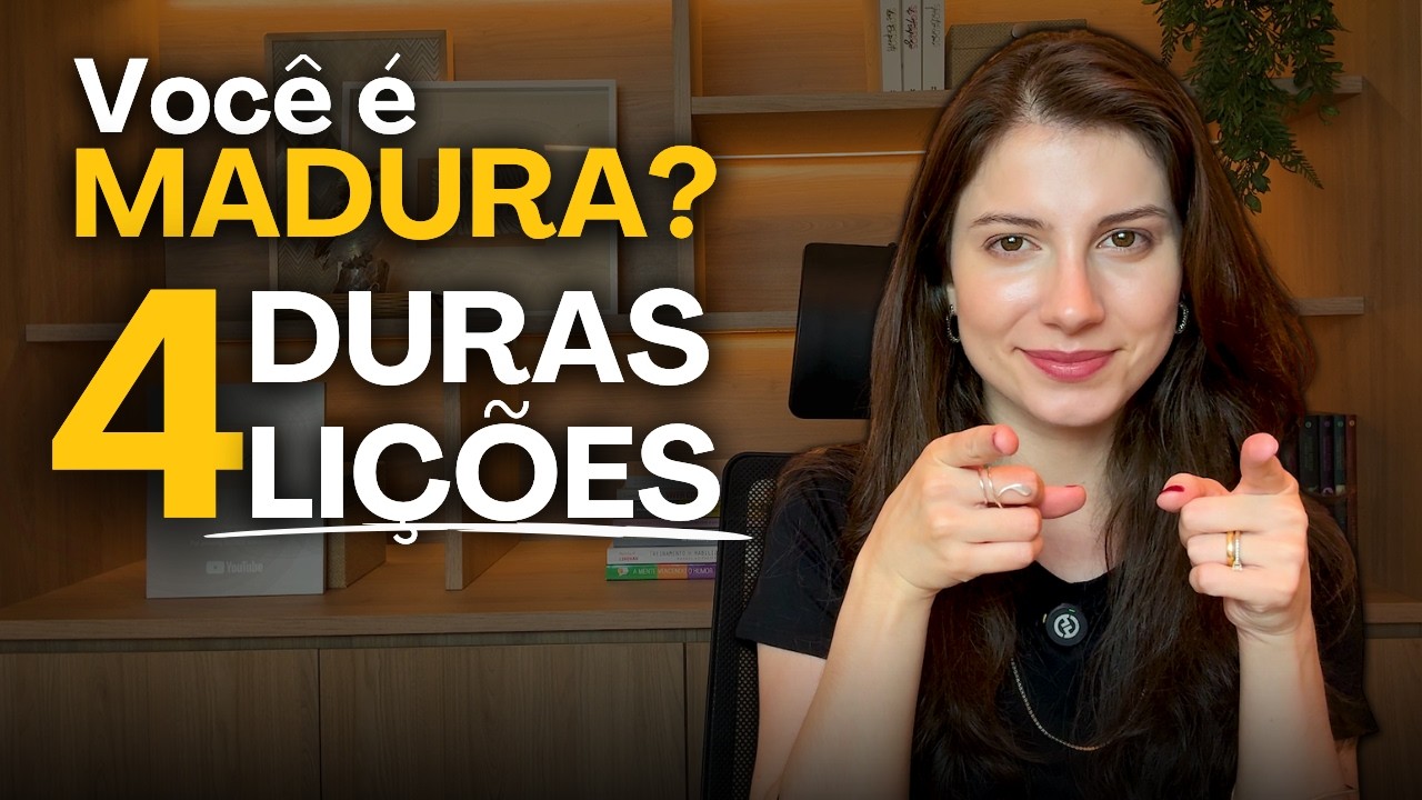 4  SINAIS DE MATURIDADE EMOCIONAL: Não cometa esse erro!