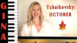 Autumn Song / October  - Tchaikovsky - Piano by Gina