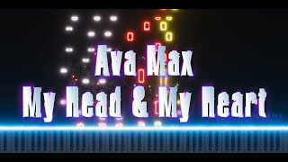 Ava Max - My Head & My Heart | Piano Cover | кавер на пианино | ноты | MIDI