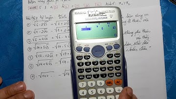 RÚT GỌN BIỂU THỨC CHỨA CĂN BẬC HAI PHẦN 5/10 ( KẾT HỢP CASIO )