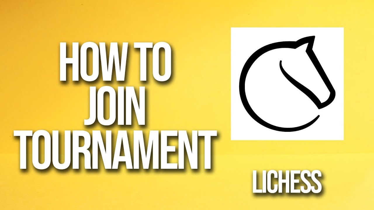 How to Join Lichess Tournaments 