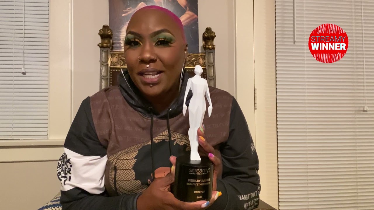 Shirley Raines – Beauty2TheStreetz Wins Social Good Creator | 2021 YouTube Streamy Awards