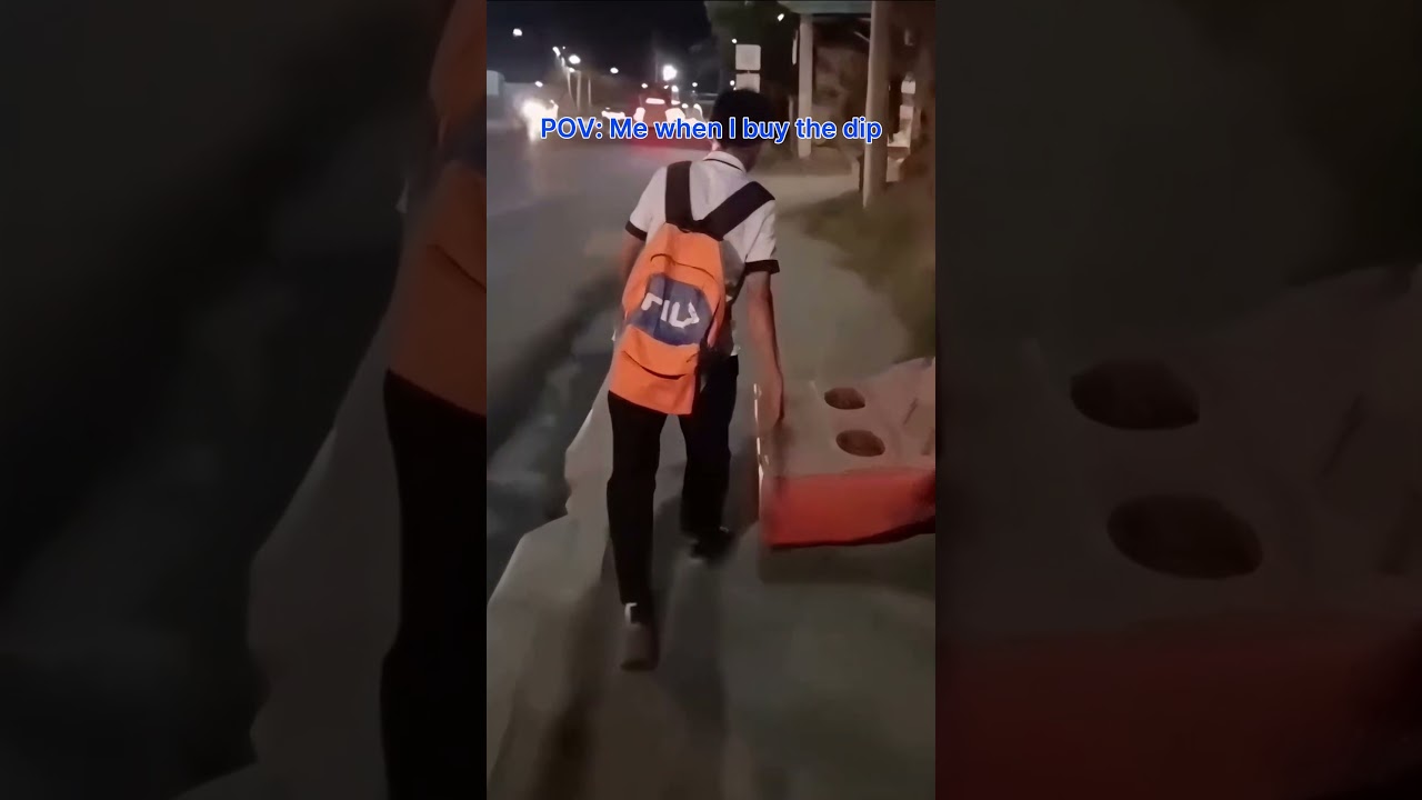 POV: Me when I buy the dip